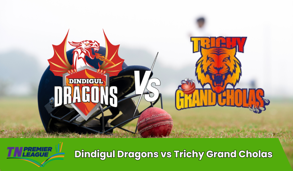 Dindigul Dragons vs Trichy Grand Cholas