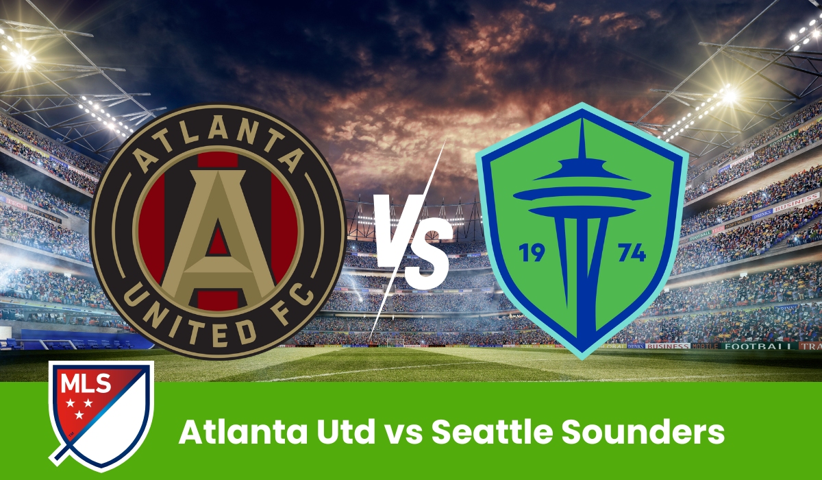 Atlanta United vs Seattle Sounders FC
