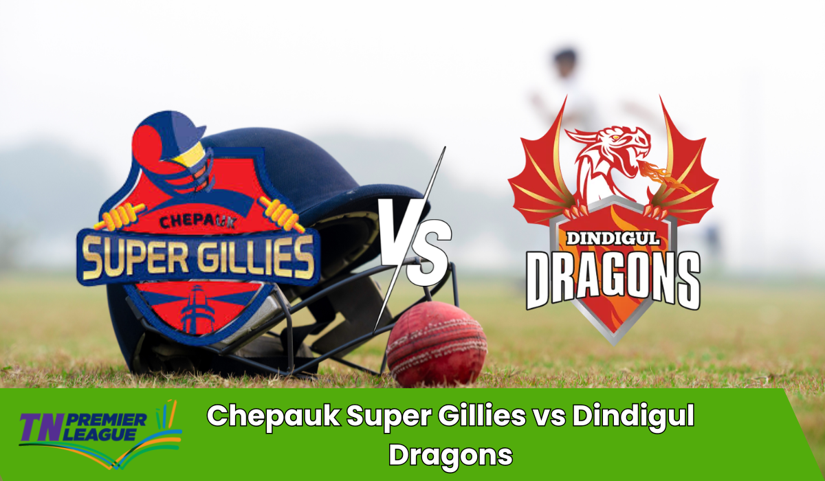 Chepauk Super Gillies vs Dindigul Dragons