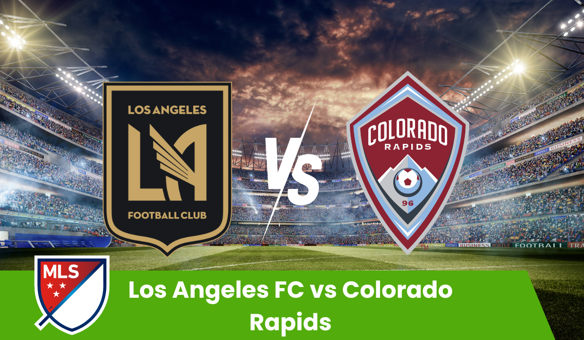 Los Angeles FC vs Colorado Rapids