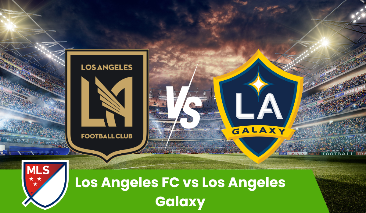Los Angeles FC vs Los Angeles Galaxy
