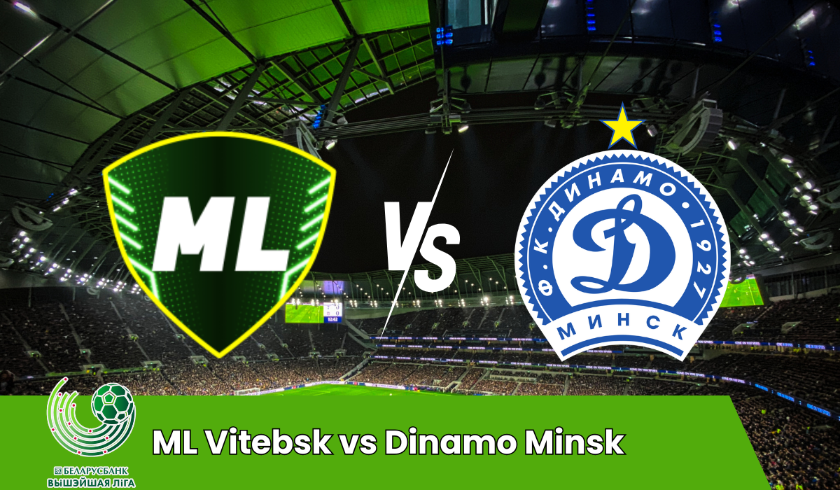 ML Vitebsk vs Dinamo Minsk