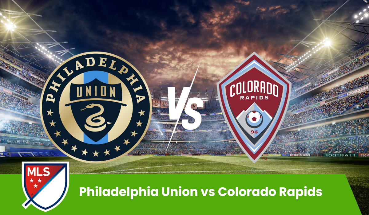 Philadelphia Union vs Colorado Rapids