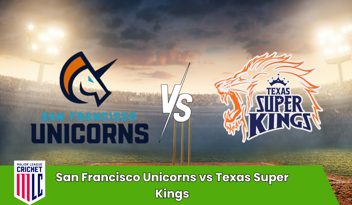 San Francisco Unicorns vs Texas Super Kings