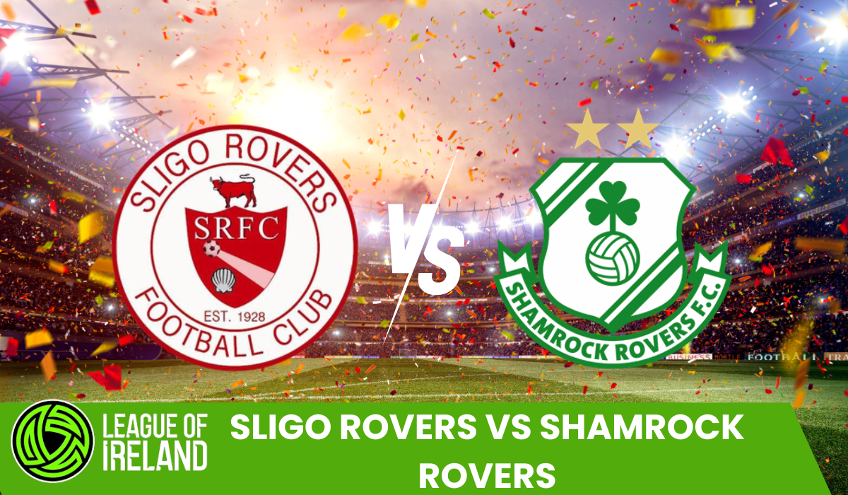 Sligo Rovers vs Shamrock Rovers