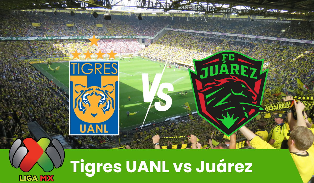 Tigres UANL vs Juárez