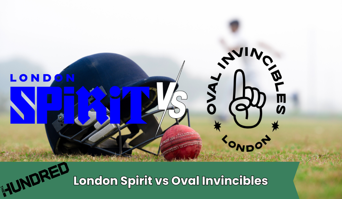 London Spirit vs Oval Invincibles