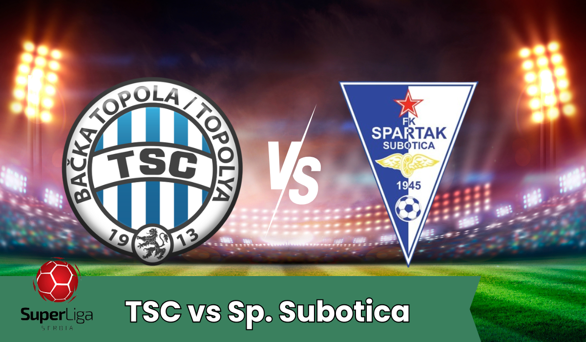 TSC Bačka Topola vs FK Spartak Subotica