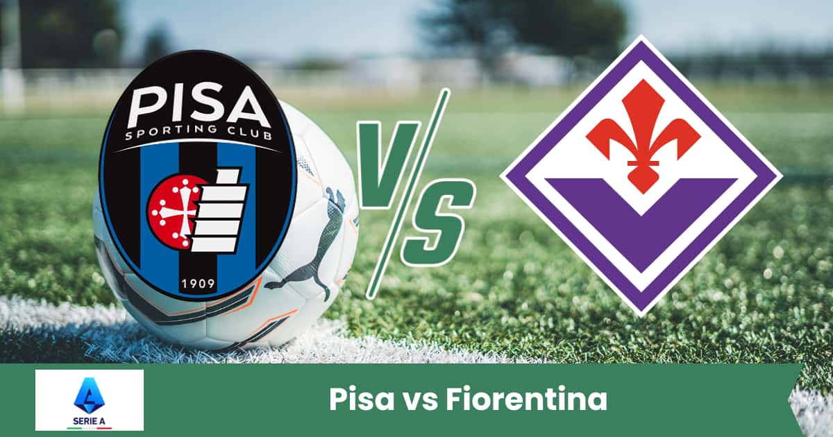 Pronostico Pisa vs Fiorentina Serie A 28 Settembre 2025