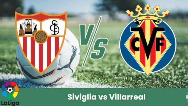 Siviglia e Villarreal promettono spettacolo e gol.