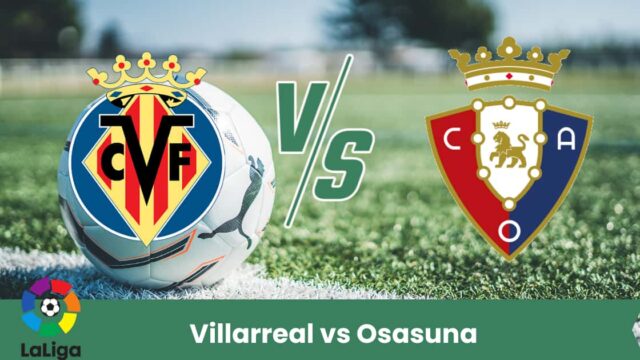 Sfida equilibrata in LaLiga tra Villarreal e Osasuna: il “Submarino Amarillo” punta sul possesso, mentre i navarresi proveranno a colpire in contropiede.