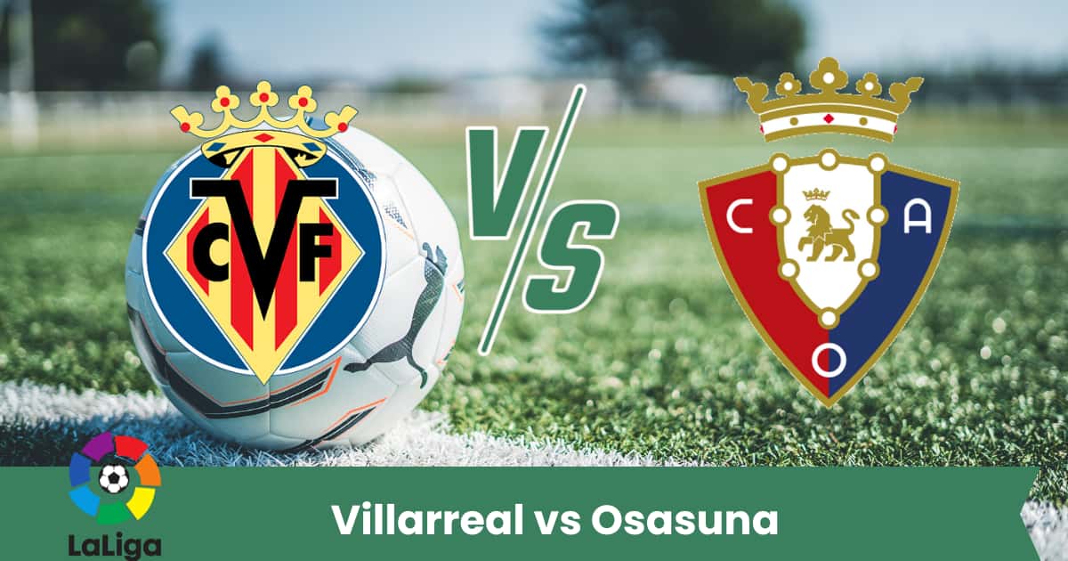 Sfida equilibrata in LaLiga tra Villarreal e Osasuna: il “Submarino Amarillo” punta sul possesso, mentre i navarresi proveranno a colpire in contropiede.