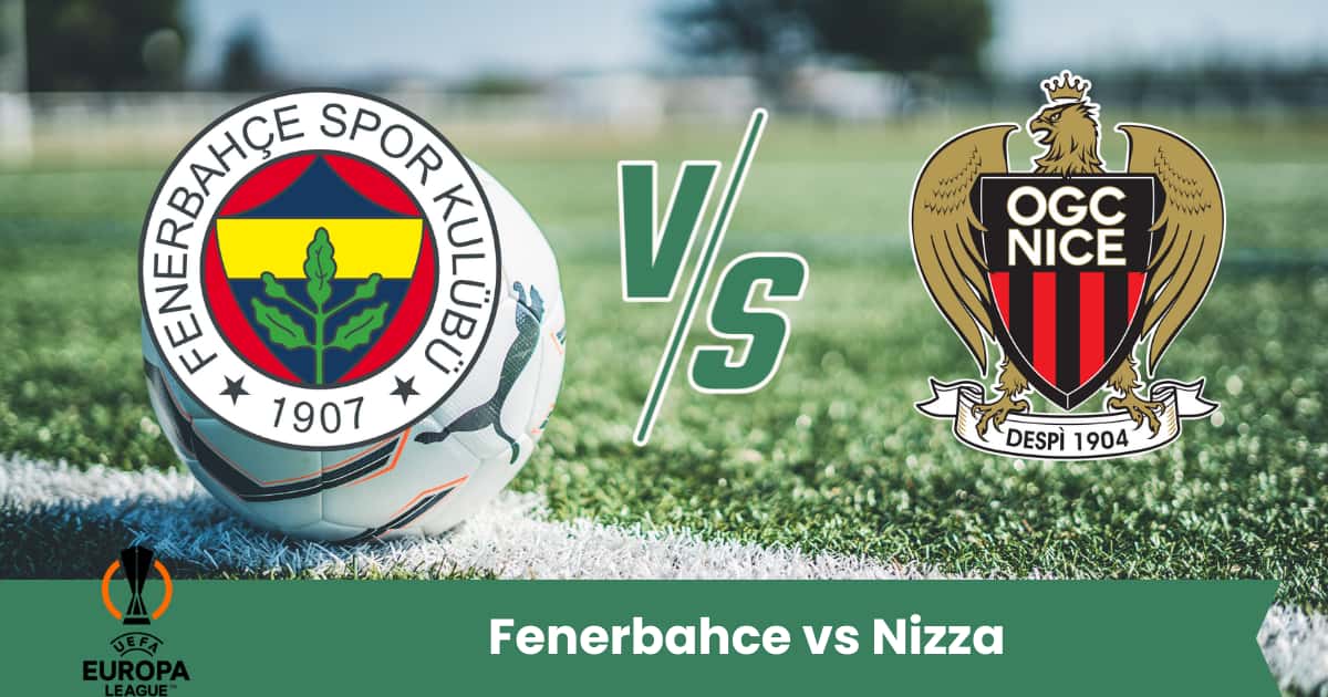 Il Fenerbahce ospita il Nizza in Europa League: una sfida equilibrata tra l’attacco dei turchi e la solidità difensiva dei francesi.
