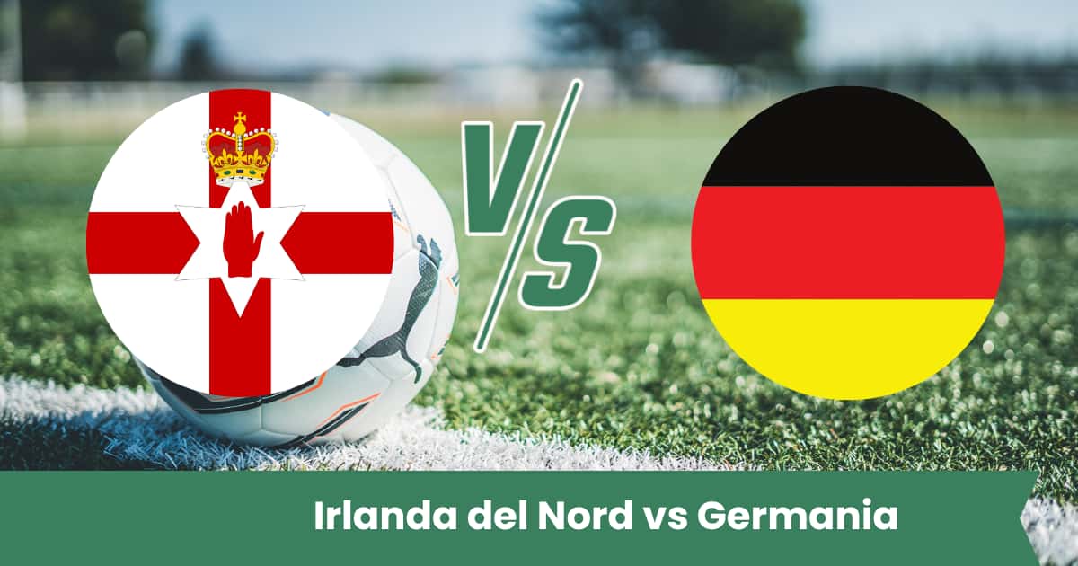Germania favorita contro l’Irlanda del Nord nelle qualificazioni ai Mondiali 2025: partita decisiva per la leadership del gruppo.