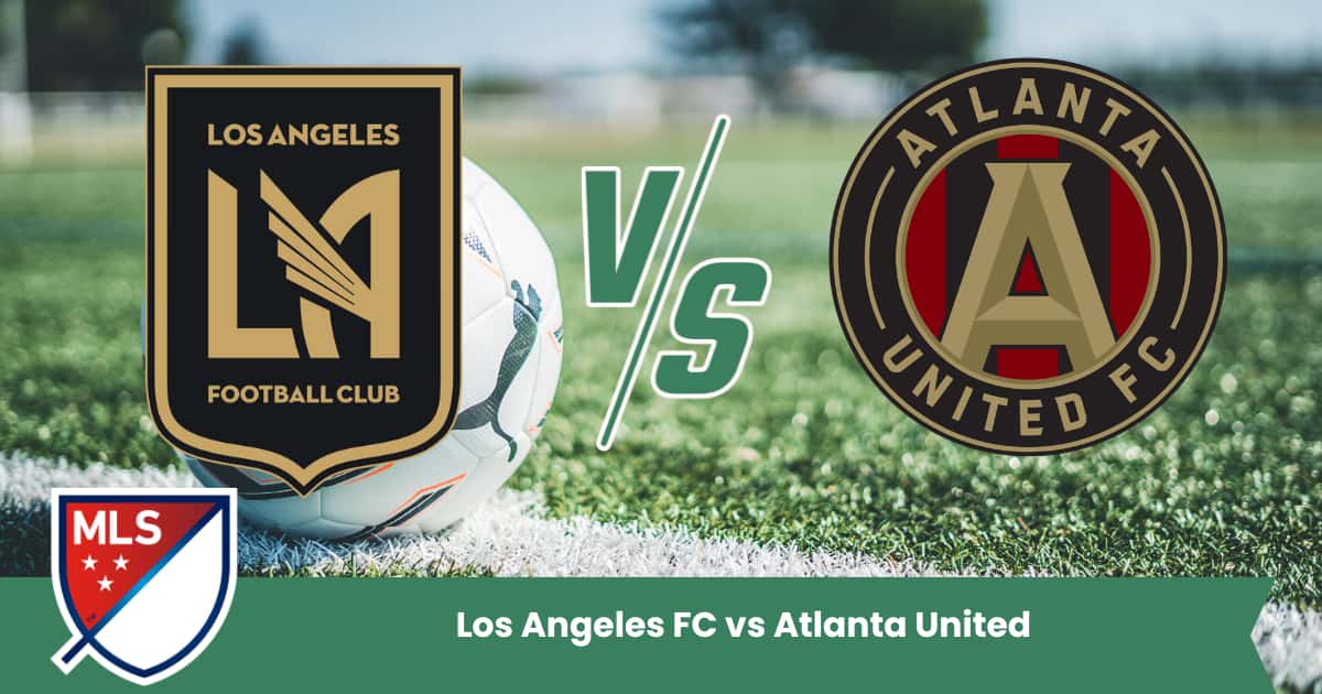 Pronostico MLS: Los Angeles FC affronta Atlanta United in una sfida ad alta intensità, con i californiani favoriti ma gli ospiti pronti a sorprendere.