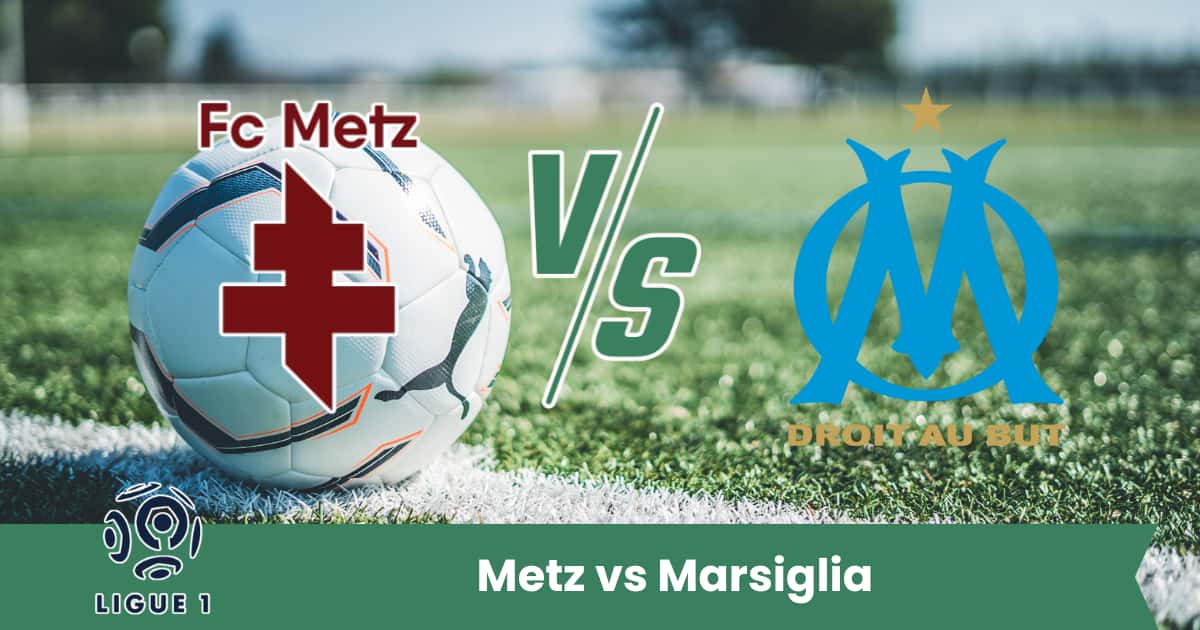 Sfida intensa in Ligue 1: il Metz cerca punti salvezza, mentre il Marsiglia punta all’Europa.