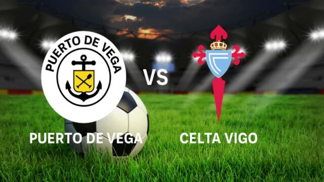 Immagine promozionale del match di Copa del Rey tra Puerto de Vega e Celta Vigo, con i loghi centrati su uno sfondo di campo da calcio.